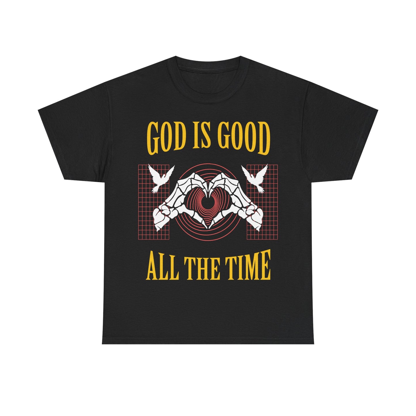 GOD IS GOOD ALL THE TIME Tee