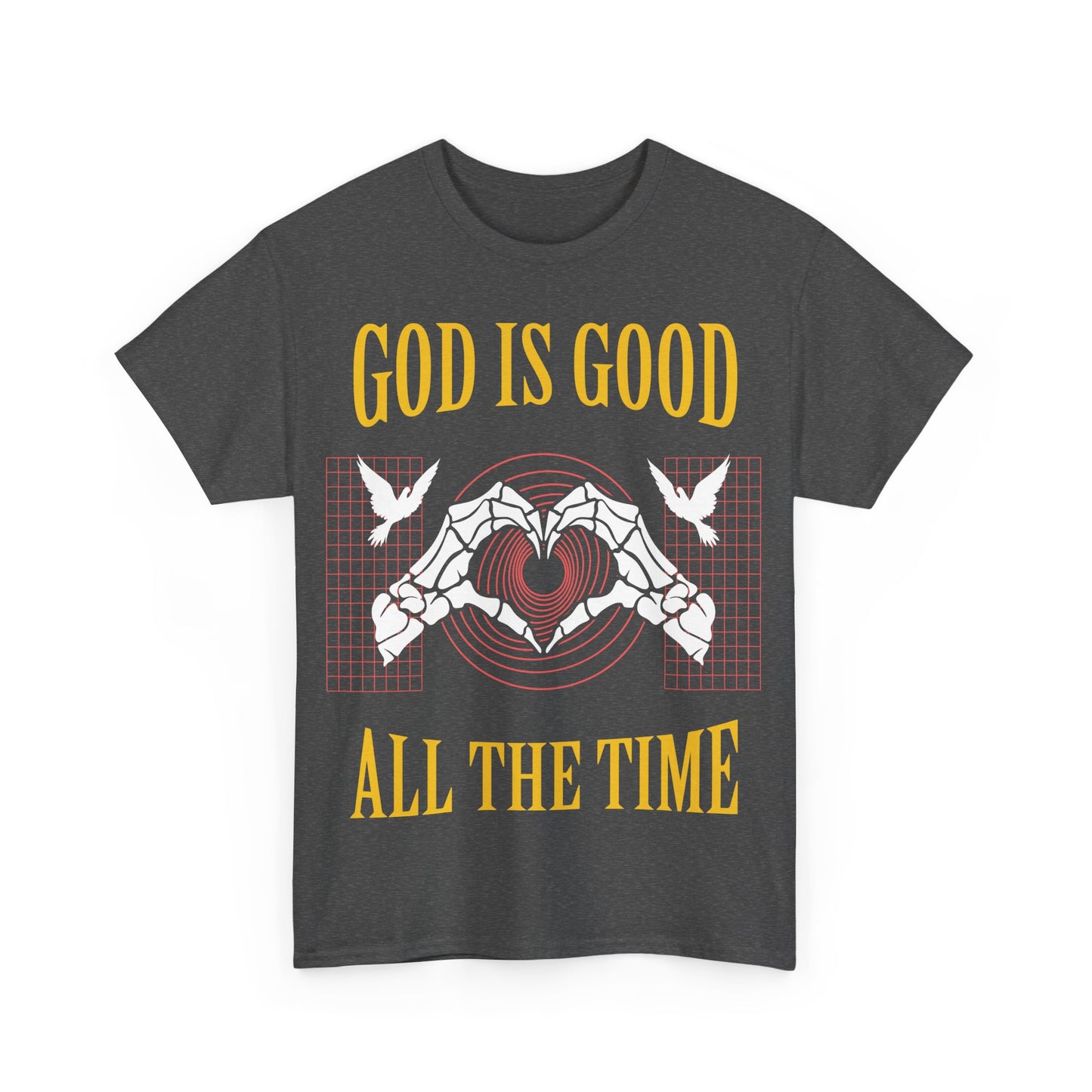 GOD IS GOOD ALL THE TIME Tee