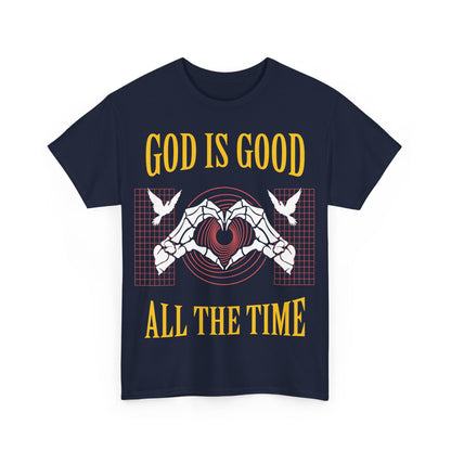 GOD IS GOOD ALL THE TIME Tee