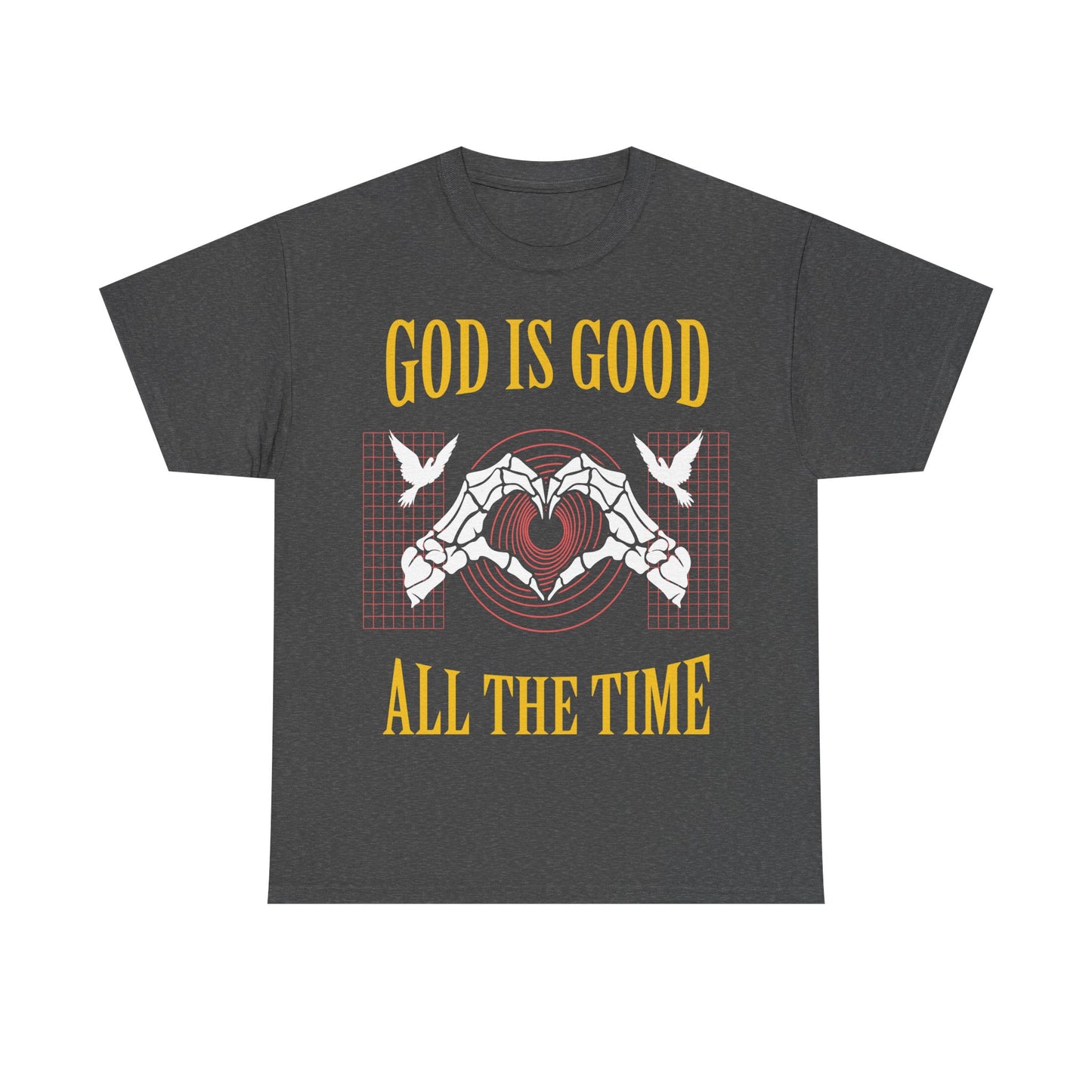 GOD IS GOOD ALL THE TIME Tee
